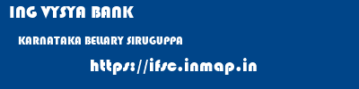 ING VYSYA BANK  KARNATAKA BELLARY SIRUGUPPA   ifsc code
